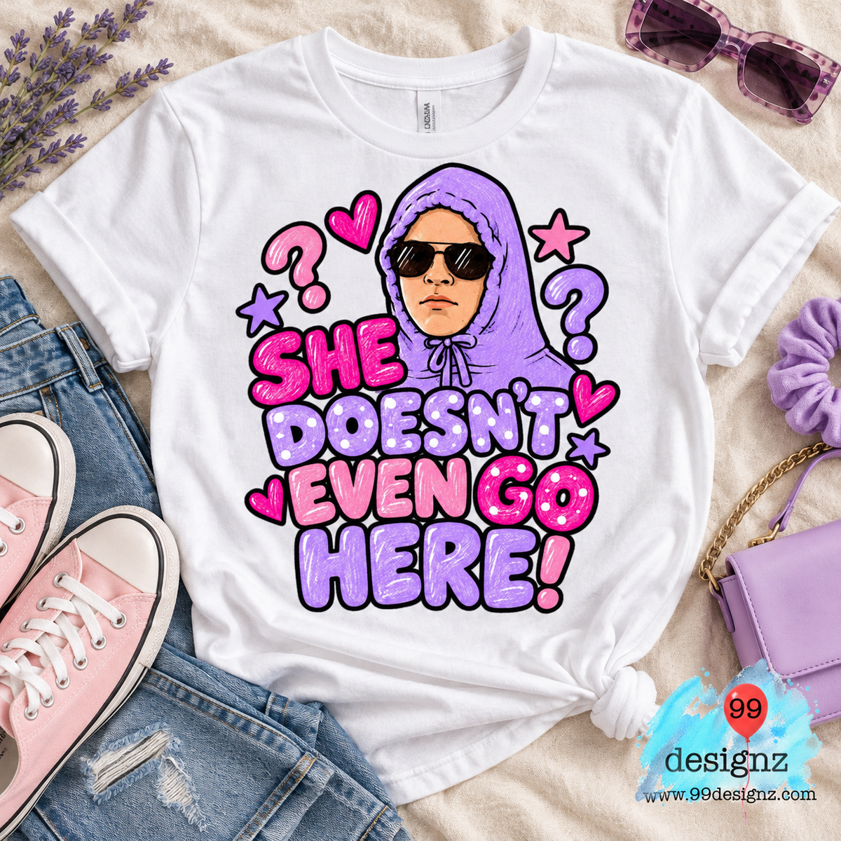 She Doesn't Even Go Here Funny Quote PNG Digital Download