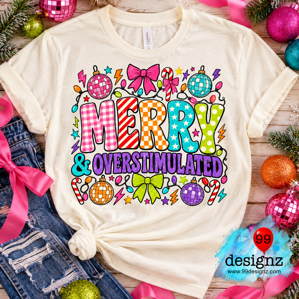 Merry and Overstimulated PNG | Funny Christmas Shirt Design