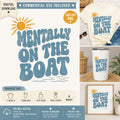 Mentally On The Boat PNG, Retro Lake Life Design (Digital Download)