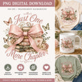 Just One More Chapter PNG | Book Lover Design, Coquette Bow Books (Digital Download)