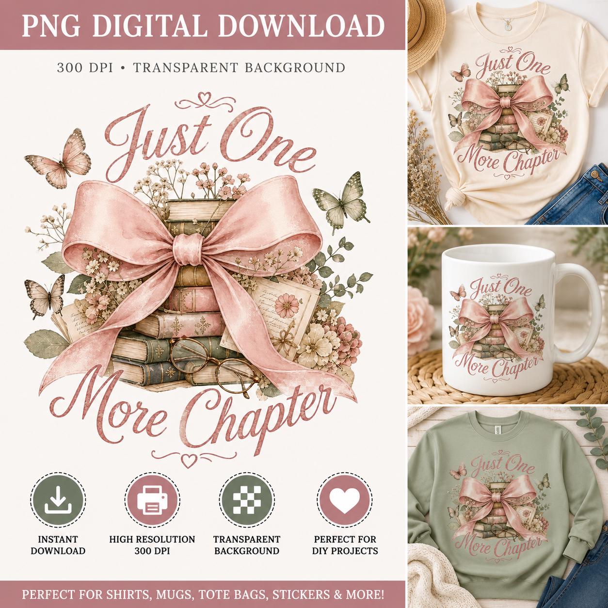Just One More Chapter PNG | Book Lover Design, Coquette Bow Books (Digital Download)