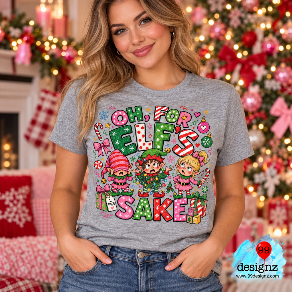 Oh, For Elf’s Sake PNG | Funny Christmas Elf Shirt Design