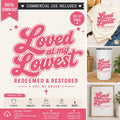 Loved at My Lowest PNG | Retro Christian Sublimation Design (Digital Download)